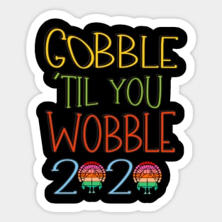 gobble till you wobble 2023 Sticker